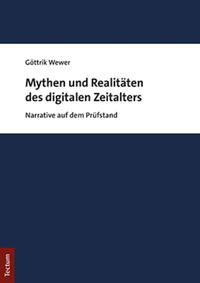 Mythen und Realitäten des digitalen Zeitalters