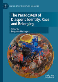 The Paradox(es) of Diasporic Identity, Race and Belonging