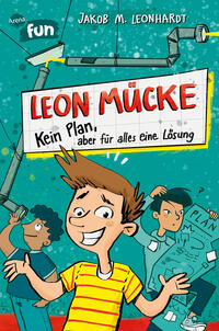 Leon Mücke (1). Kein Plan, aber für alles eine Lösung