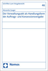 Der Verwaltungsakt als Handlungsform der Auftrags- und Konzessionsvergabe