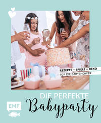 Die perfekte Babyparty