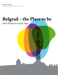 Belgrad- the place to be