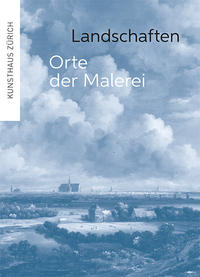 Landschaften – Orte der Malerei