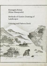 Kuwagata Keisai (Kitao Masayoshi) Methods of Cursive Drawing of Landscapes Coloring and Pattern Book