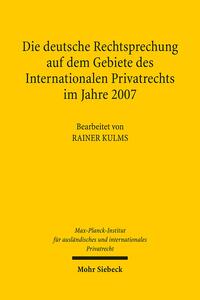 Die deutsche Rechtsprechung auf dem Gebiete des Internationalen Privatrechts im Jahre 2007