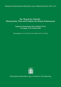 Der Mensch der Zukunft - Hintergründe, Ziele und Probleme des Human Enhancement