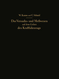 Das Versuchs- und Meßwesen auf dem Gebiet des Kraftfahrzeugs