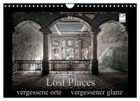 Lost Places - vergessene orte vergessener glanz (Wandkalender 2025 DIN A4 quer), CALVENDO Monatskalender