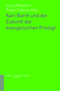 Karl Barth und die Zukunft der evangelischen Predigt