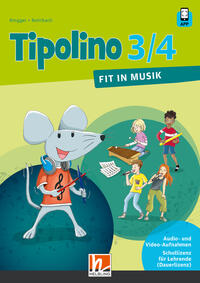 Tipolino 3/4 D - Fit in Musik. Audio- und Video-Aufnahmen Schullizenz