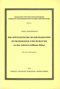 Die spätgotische Musiktradition in Frankreich und Burgund vor dem Auftreten Guillaume Dufays.