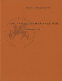 Archäologischer Anzeiger / Archäologischer Anzeiger 2017/2