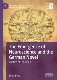 The Emergence of Neuroscience and the German Novel