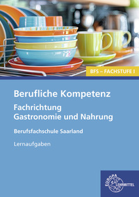 Berufliche Kompetenz - BFS, Fachstufe 1, Fachrichtung Gastronomie und Ernährung