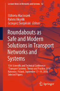 Roundabouts as Safe and Modern Solutions in Transport Networks and Systems