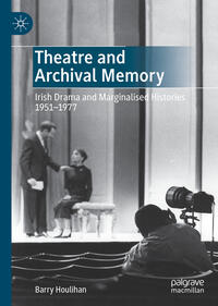 Theatre and Archival Memory