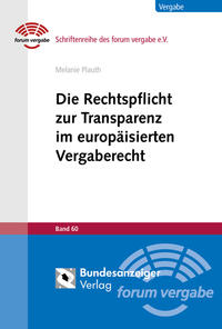 Die Rechtspflicht zur Transparenz im europäisierten Vergaberecht