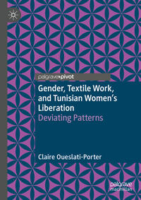 Gender, Textile Work, and Tunisian Women’s Liberation