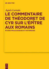 Le Commentaire de Théodoret de Cyr sur l’Épître aux Romains