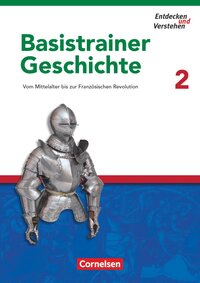 Entdecken und verstehen - Geschichtsbuch - Basistrainer Geschichte - Ausgabe ab 2006 - Heft 2