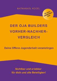 Der OJA Builders Vorher-Nachher-Vergleich