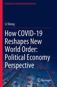 How COVID-19 Reshapes New World Order: Political Economy Perspective