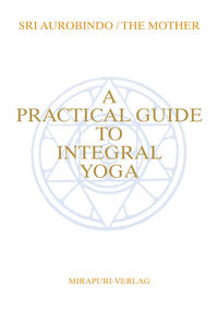 A Practical Guide To Integral Yoga