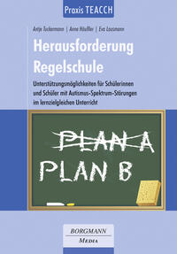 Praxis TEACCH: Herausforderung Regelschule