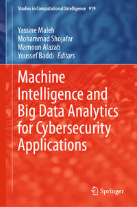 Machine Intelligence and Big Data Analytics for Cybersecurity Applications