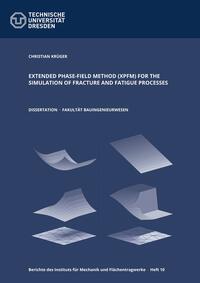 Extended Phase-Field Method (XPFM) for the Simulation of Fracture and Fatigue Processes