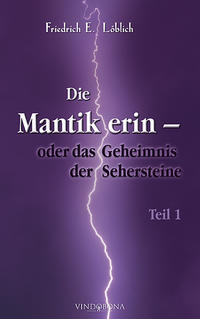 Die Mantikerin - oder das Geheimnis der Sehersteine