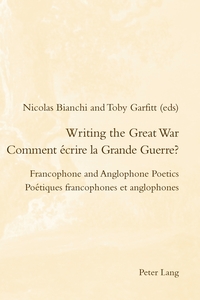 Writing the Great War / Comment écrire la Grande Guerre?