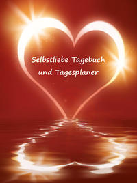 Selbstliebe Tagebuch und Tagesplaner für 2 Monate