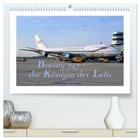 Boeing 747 - die Königin der Lüfte (hochwertiger Premium Wandkalender 2025 DIN A2 quer), Kunstdruck in Hochglanz