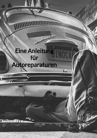 Eine Anleitung für Autoreparaturen