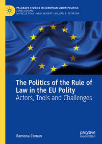 The Politics of the Rule of Law in the EU Polity