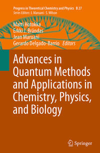 Advances in Quantum Methods and Applications in Chemistry, Physics, and Biology