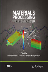 Materials Processing Fundamentals 2017