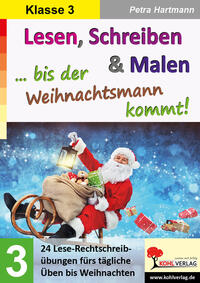 Lesen, Schreiben und Malen ... bis der Weihnachtsmann kommt! / Klasse 3