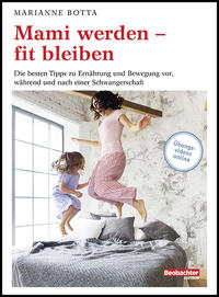 Mami werden – fit bleiben