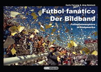 Fútbol fanático – Der Bildband