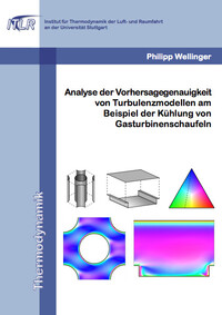 Analyse der Vorhersagegenauigkeit von Turbulenzmodellen am Beispiel der Kühlung von Gasturbinenschaufeln