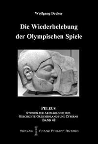 Die Wiederbelebung der Olympischen Spiele