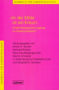 Jahrbuch für Kindertheologie Band 9: "In der Mitte ist ein Kreuz"