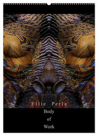 Ellie Perla - Body of Work (Wandkalender 2025 DIN A2 hoch), CALVENDO Monatskalender