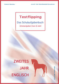 Testflipping, 2. Jahr Englisch. Das Schulaufgabenbuch. LehrplanPlus.Grammatik, Schulaufgaben, Exen & mehr