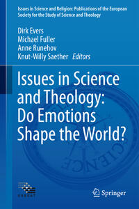 Issues in Science and Theology: Do Emotions Shape the World?