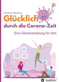 Glücklich durch die Corona-Zeit