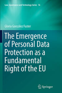 The Emergence of Personal Data Protection as a Fundamental Right of the EU