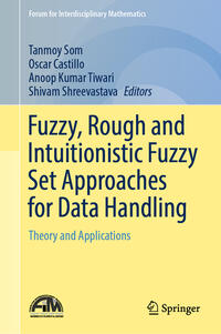 Fuzzy, Rough and Intuitionistic Fuzzy Set Approaches for Data Handling